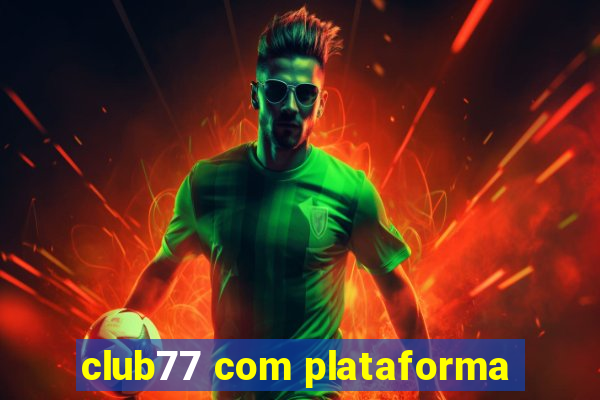 club77 com plataforma